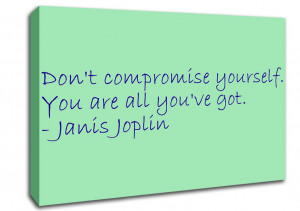 Show details for Music Quote Janis Joplin Dont Compromise Yourself