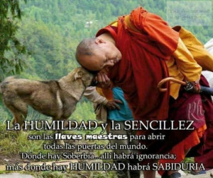 La humildad y la sencillez son las llaves maestras para abrir todas ...