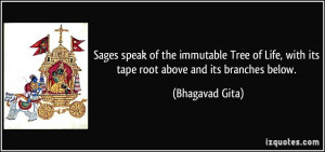 Sages speak of the immutable Tree of Life, with its tape root above ...