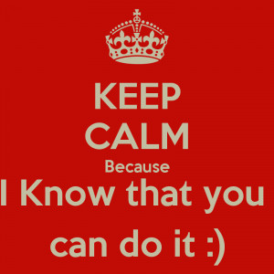 Know You Can Do It Quotes