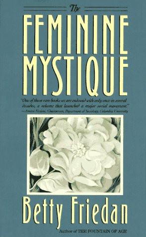 Betty Friedan’s The Feminine Mystique: Summary & Analysis
