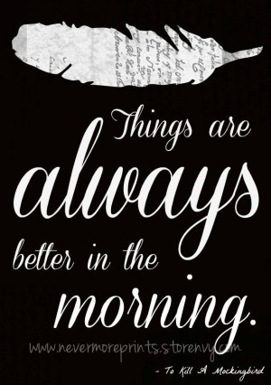 ... Mockingbird Quotes | Better In The Morning - To Kill A Mockingbird