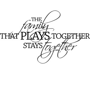 ... Family That PLays Together Stays Together Wall Quote Decal Transfers