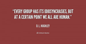 quote-D.-L.-Hughley-every-group-has-its-idiosyncrasies-but-at-226575 ...