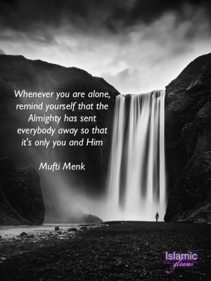 allah has sent everybody away mufti menk quote jpg islamic quotes ...