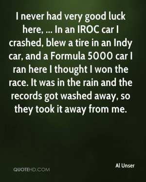 never had very good luck here, ... In an IROC car I crashed, blew a ...