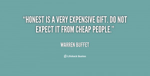 quote-Warren-Buffet-honest-is-a-very-expensive-gift-do-119.png