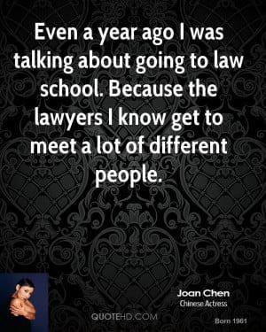 Even a year ago I was talking about going to law school. Because the ...