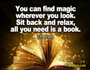 ... wherever you look. Sit back and relax, all you need is a book