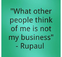 RuPaul Quotes