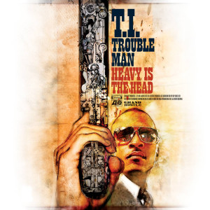 Review: T.I. - Trouble Man: Heavy Is The Head