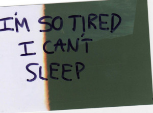 ... , insomnia, sleep, sleeping, so tired, text, tired, words, writing