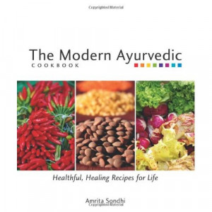 ... Ayurvedic Cookbook: Healthful, Healing Recipes for Life -Mantesh