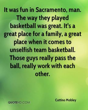 Basketball Team Family Quotes The way they played basketball