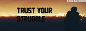 trust_your_struggle-149577.jpg?i