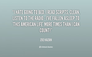 quote-Zoe-Kazan-i-hate-going-to-bed-i-read-132460_1.png