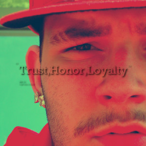 Quotes Picture: trust,honor,loyalty