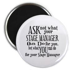 Ask Not Stage Manager Magnet for
