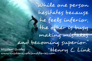 While one person hesitates because he feels inferior