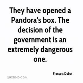 They have opened a Pandora's box. The decision of the government is an ...