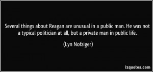 ... public man. He was not a typical politician at all, but a private man