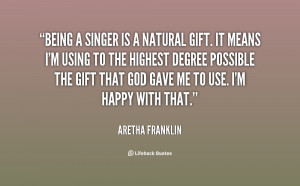 quote-Aretha-Franklin-being-a-singer-is-a-natural-gift-86862.png