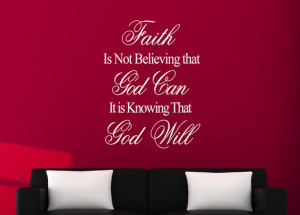 Faith is Not Believing that God Can... Positive Quote Vinyl Wall Art ...