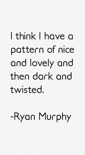 Ryan Murphy Quotes & Sayings