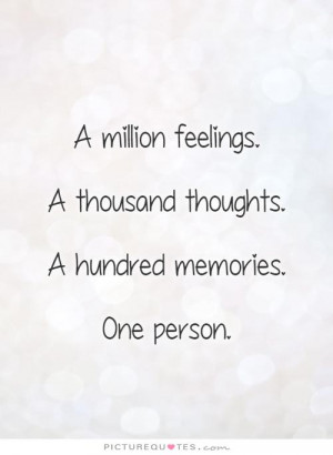 Quotes About Memories - A Million Feelings. A Thousand Thoughts. A ...