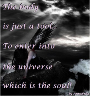 ... Tool, To Enter Into The Universe Which Is The Soul. - Angel Quotes