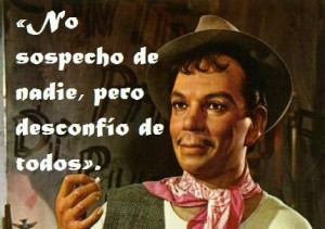 Cantinflas. True quote