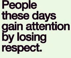 ... quotes gain attention families respect quotes losing respect quotes