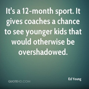 ... chance to see younger kids that would otherwise be overshadowed