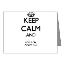 Keep Calm And Focus On Acquittals Note Cards for