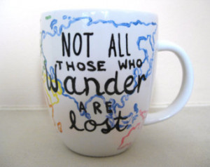 ... who wander are lost