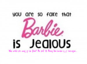 Barbie is jealous