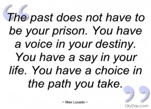 the past does not have to be your prison max lucado