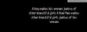 boy makes his woman jealous of other beautiful girls. A Real Man ...
