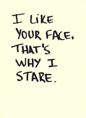 Your Face, I Like That Shit | via Tumblr
