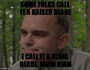 Funny Sling Blade Quotes