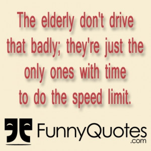 ... Funny Boards, Funny Jokes, Age Quotes, Elder Driver, Golden Years
