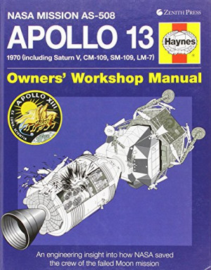 Apollo 13 Owners' Workshop Manual: An engineering insight into how ...