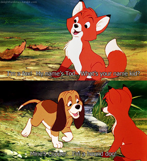 valengel:I wanna watch the fox and the hound now