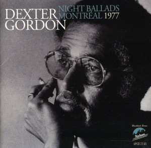 Dexter Gordon-Night Ballads-Montreal 1977