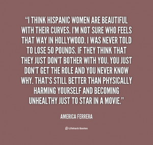 America Ferrera quote. Hispanic women are beautiful!