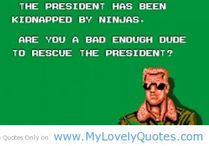 The president has been kidnapped by ninjas street fighter quotes