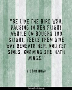 Be like the bird who, pausing in her flight awhile on boughs too ...