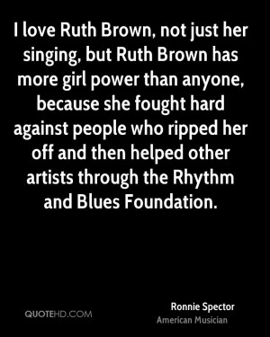 love Ruth Brown, not just her singing, but Ruth Brown has more girl ...