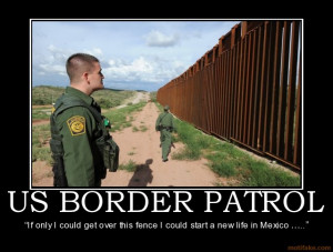 us-border-patrol-us-border-patrol-mexico-demotivational-poster ...