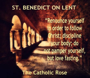 St. Benedict on Lent...